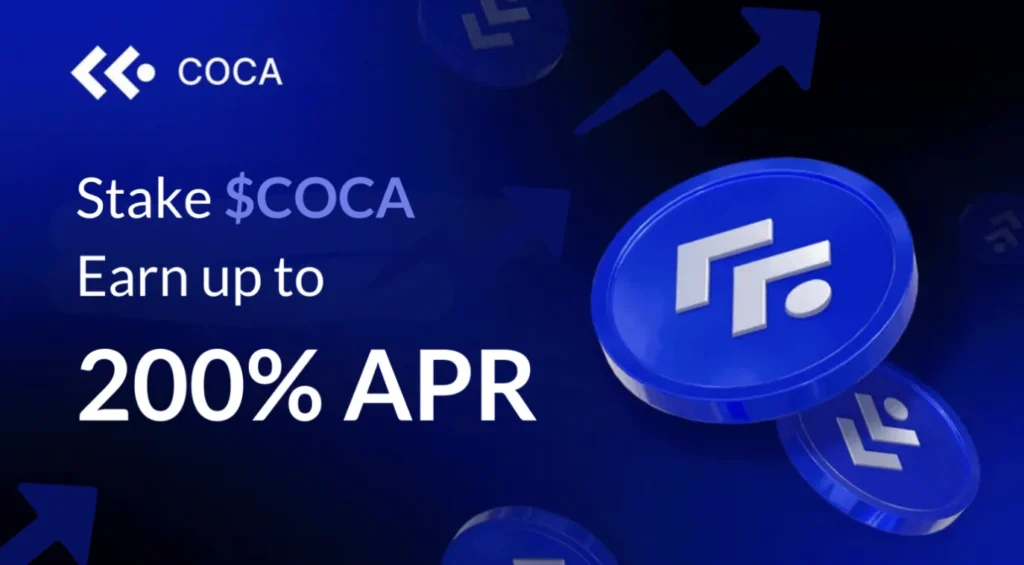 Coca launches high yield staking with up to 200% apr