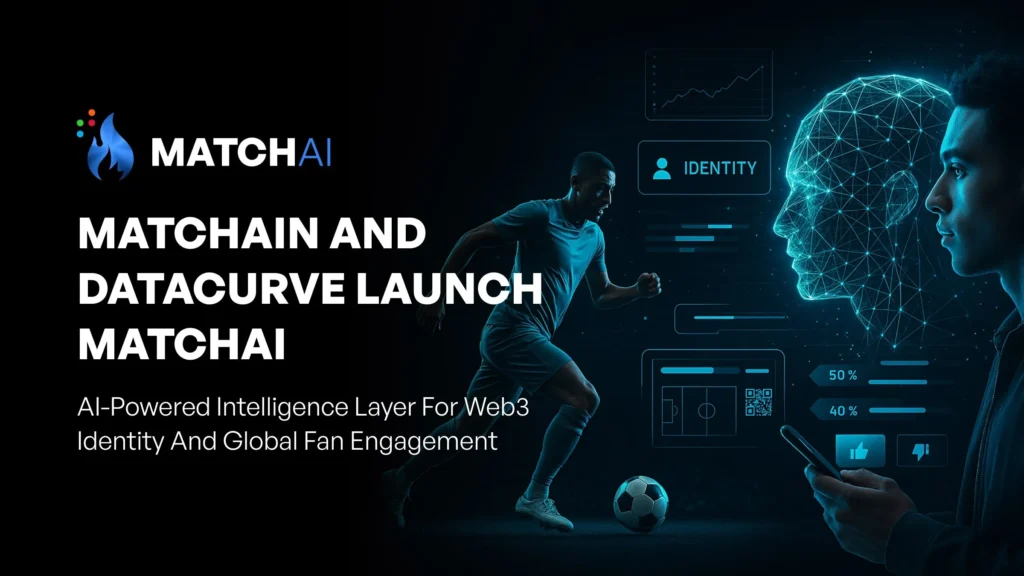 Launching Matchain and DataCurve Launching matchain and datacurve