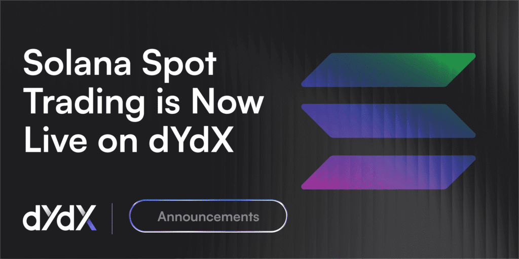 Dydx launches zero commission solana spot trading in december